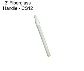 3\' Fiberglass Handle - CS12