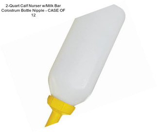 2-Quart Calf Nurser w/Milk Bar Colostrum Bottle Nipple - CASE OF 12
