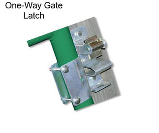 One-Way Gate Latch