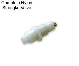 Complete Nylon Strangko Valve