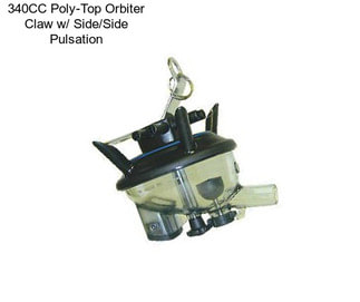 340CC Poly-Top Orbiter Claw w/ Side/Side Pulsation