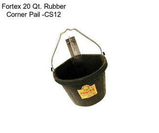 Fortex 20 Qt. Rubber Corner Pail -CS12