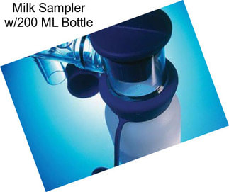 Milk Sampler w/200 ML Bottle