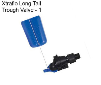 Xtraflo Long Tail Trough Valve - 1\