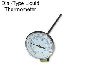 Dial-Type Liquid Thermometer