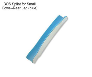 BOS Splint for Small Cows--Rear Leg (blue)
