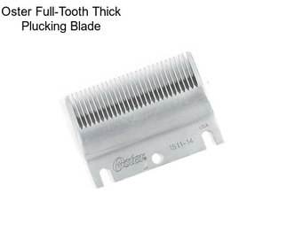 Oster Full-Tooth Thick Plucking Blade
