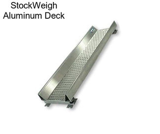 StockWeigh Aluminum Deck