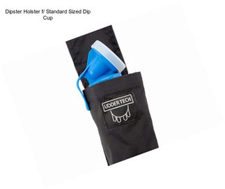 Dipster Holster f/ Standard Sized Dip Cup