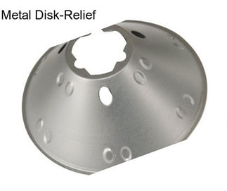 Metal Disk-Relief