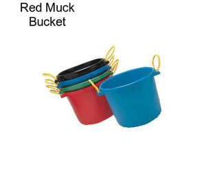 Red Muck Bucket