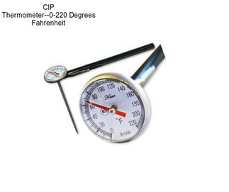 CIP Thermometer--0-220 Degrees Fahrenheit