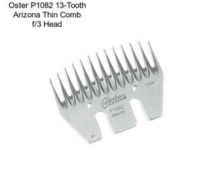 Oster P1082 13-Tooth Arizona Thin Comb f/3\