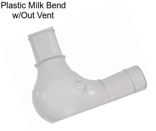 Plastic Milk Bend w/Out Vent