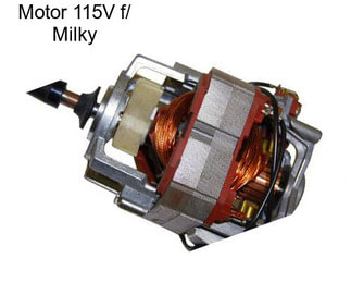 Motor 115V f/ Milky