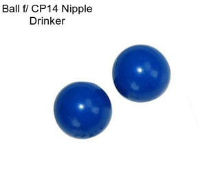 Ball f/ CP14 Nipple Drinker