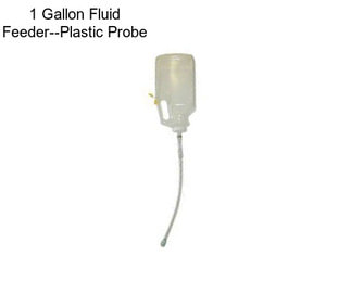 1 Gallon Fluid Feeder--Plastic Probe
