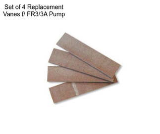 Set of 4 Replacement Vanes f/ FR3/3A Pump