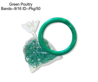 Green Poultry Bands--9/16\