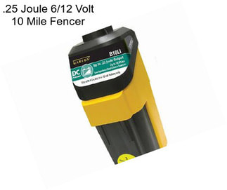 .25 Joule 6/12 Volt 10 Mile Fencer