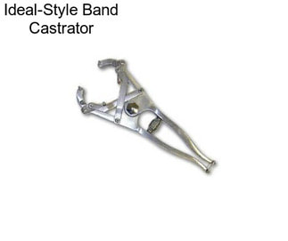 Ideal-Style Band Castrator