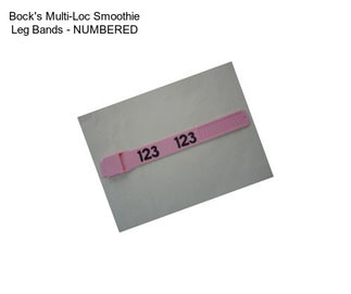 Bock\'s Multi-Loc Smoothie Leg Bands - NUMBERED