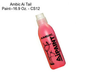 Ambic Ai Tail Paint--16.9 Oz. - CS12