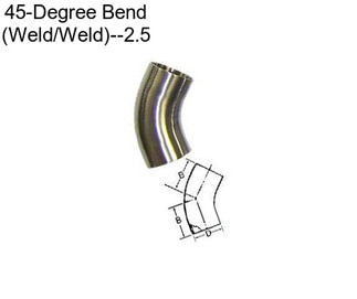 45-Degree Bend (Weld/Weld)--2.5\