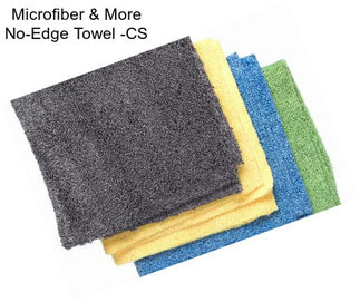 Microfiber & More No-Edge Towel -CS