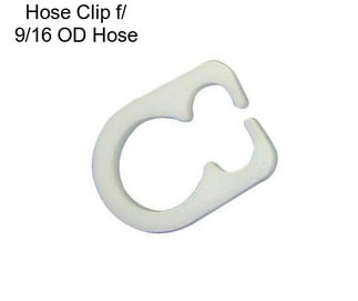 Hose Clip f/ 9/16\