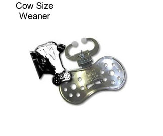 Cow Size Weaner