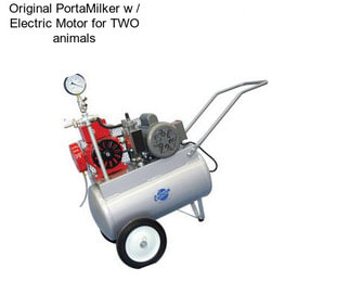 Original PortaMilker w / Electric Motor for TWO animals