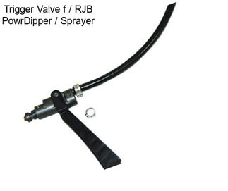 Trigger Valve f / RJB PowrDipper / Sprayer