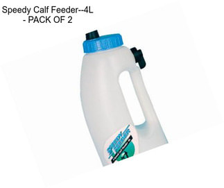 Speedy Calf Feeder--4L - PACK OF 2
