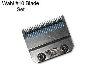 Wahl #10 Blade Set