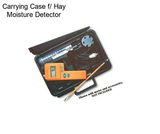 Carrying Case f/ Hay Moisture Detector