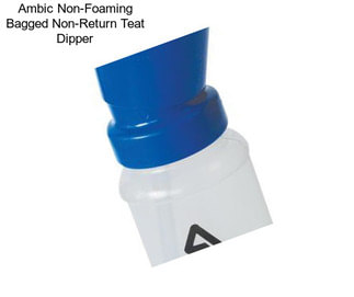 Ambic Non-Foaming Bagged Non-Return Teat Dipper