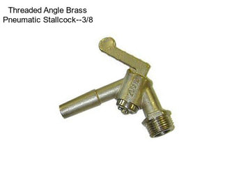 Threaded Angle Brass Pneumatic Stallcock--3/8\