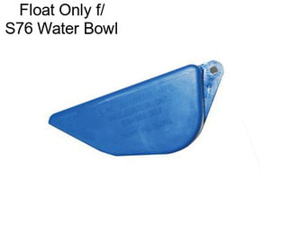 Float Only f/ S76 Water Bowl