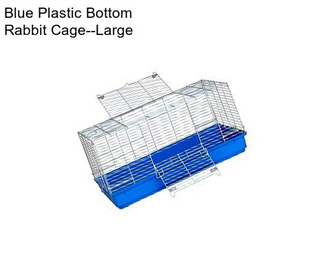 Blue Plastic Bottom Rabbit Cage--Large