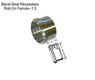 Bevel-Seat Recessless Roll-On Ferrule--1.5\