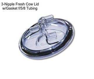 3-Nipple Fresh Cow Lid w/Gasket f/5/8\