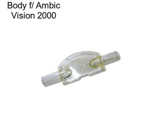 Body f/ Ambic Vision 2000