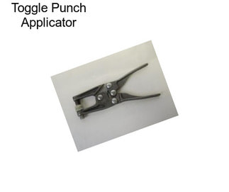 Toggle Punch Applicator