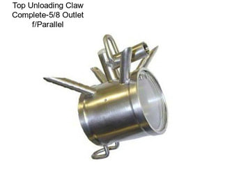 Top Unloading Claw Complete-5/8\