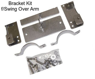 Bracket Kit f/Swing Over Arm
