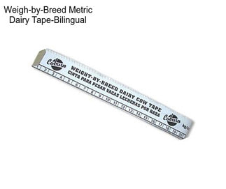 Weigh-by-Breed Metric Dairy Tape-Bilingual