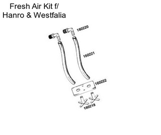 Fresh Air Kit f/ Hanro & Westfalia