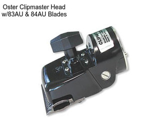 Oster Clipmaster Head w/83AU & 84AU Blades