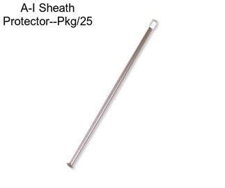 A-I Sheath Protector--Pkg/25